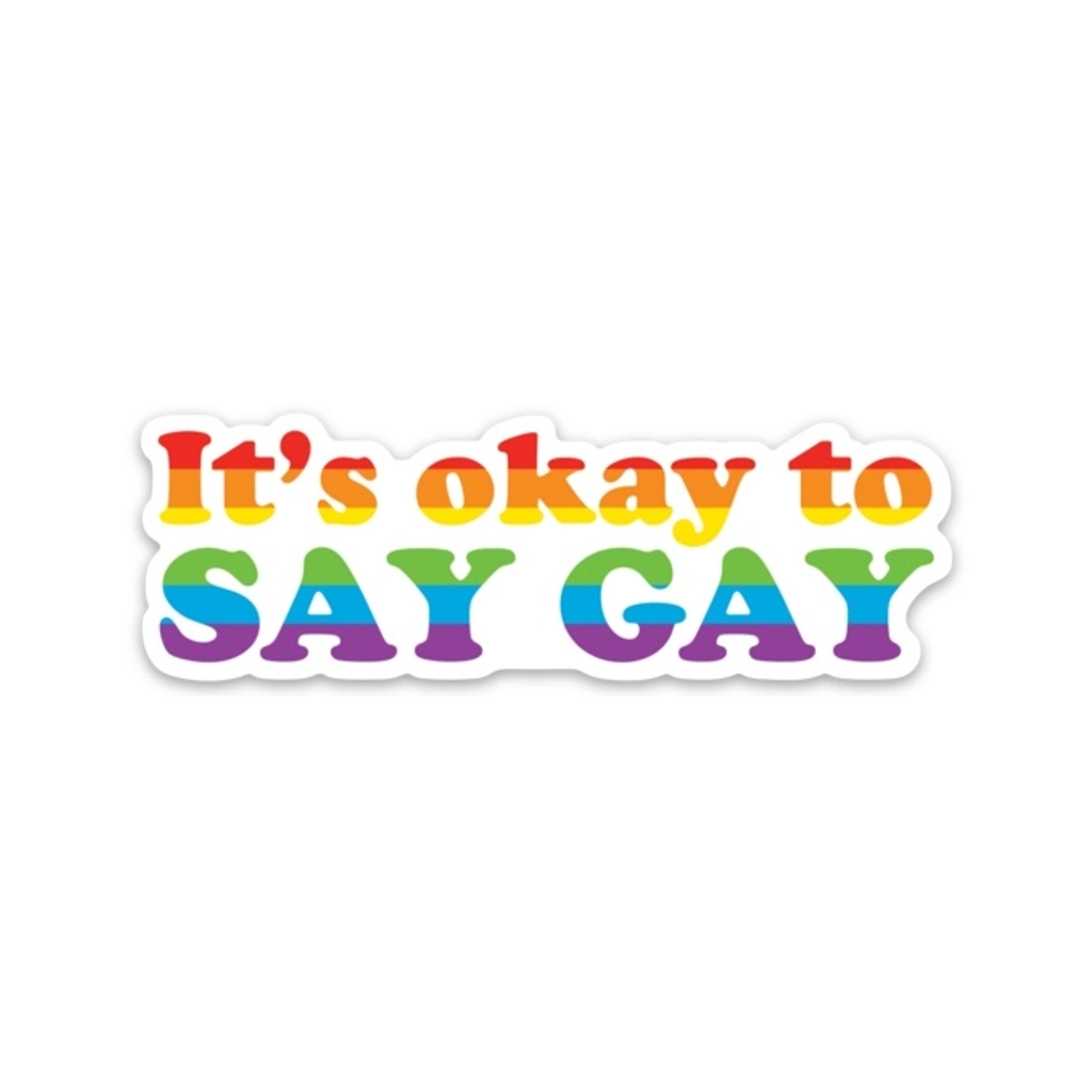 It's Okay To Say Gay Sticker The Found Impulse - Stickers