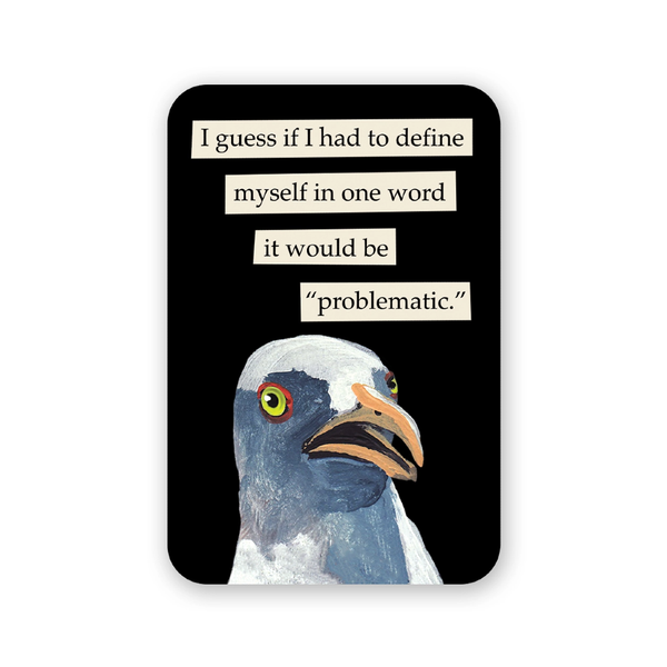 Problematic Sticker The Mincing Mockingbird Impulse - Decorative Stickers