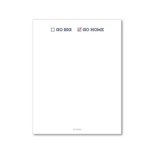 Go Big Or Go Home Notepad Tiny Hooray Books - Blank Notebooks & Journals - Notepads
