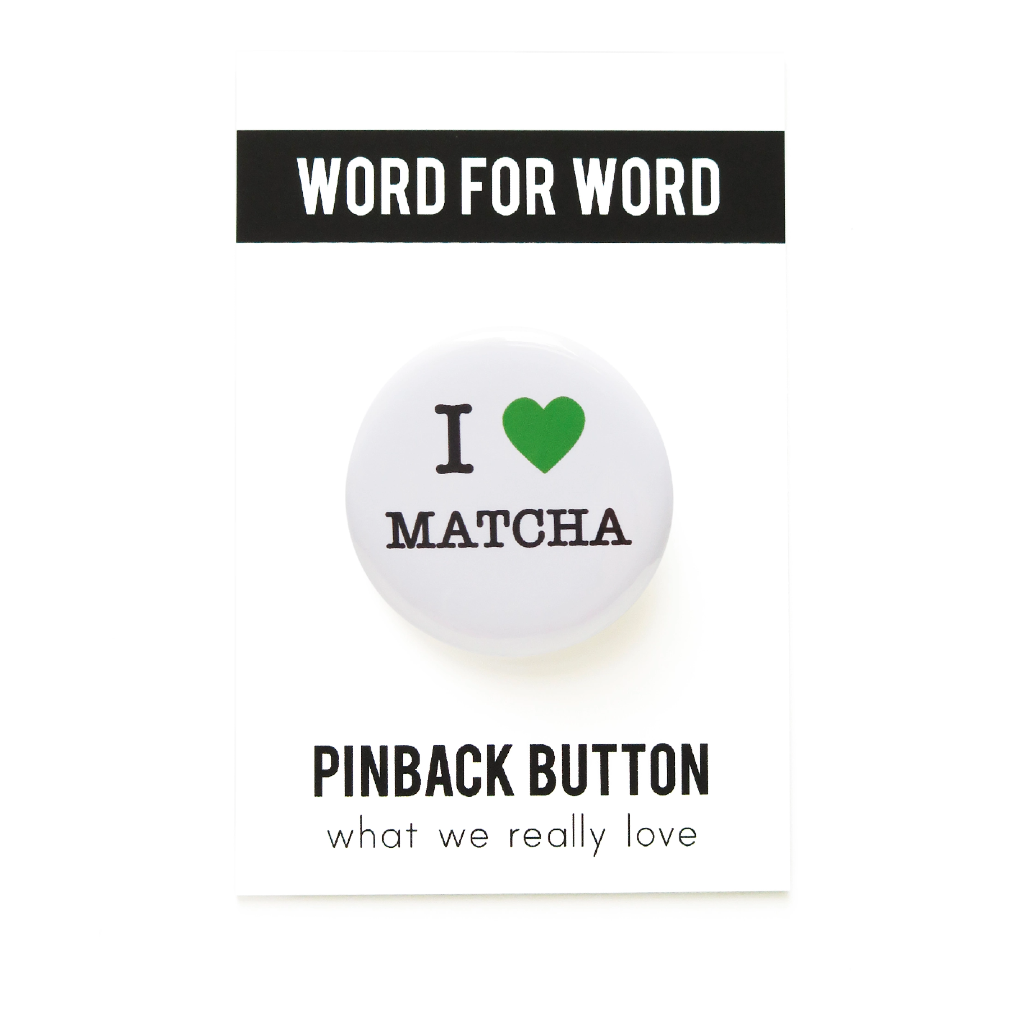 Matcha Pinback Button Word For Word Factory Jewelry - Pins