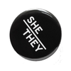 SHE/THEY WFW PRONOUN PINBACK BUTTON Word For Word Factory Jewelry - Pins
